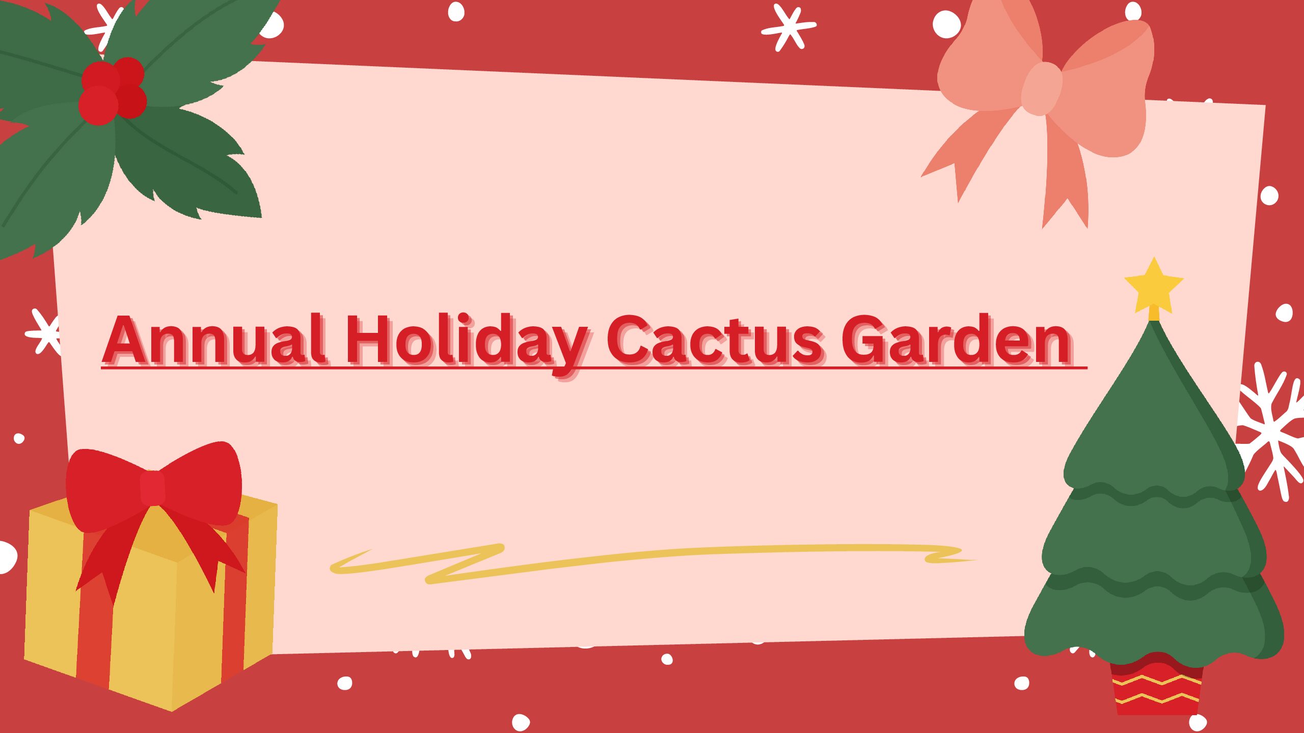 Annual Holiday Cactus Garden