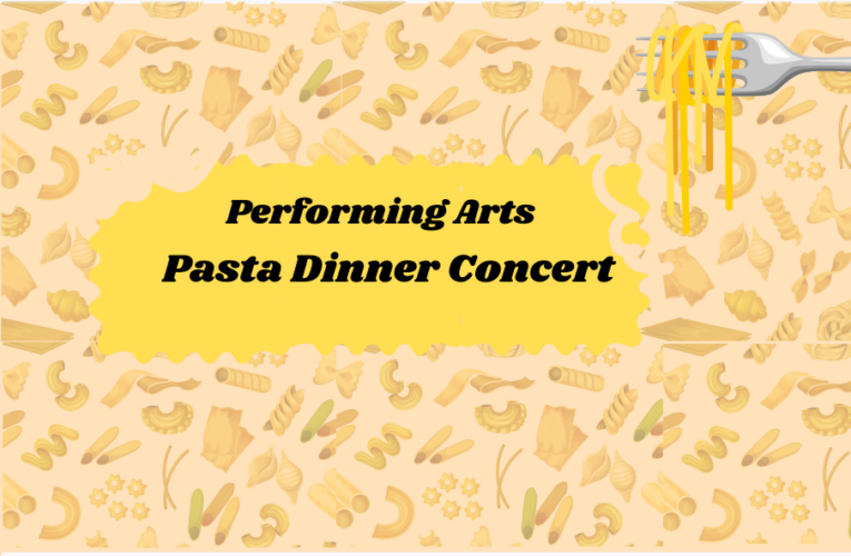 Performing Arts Pasta Dinner Concert