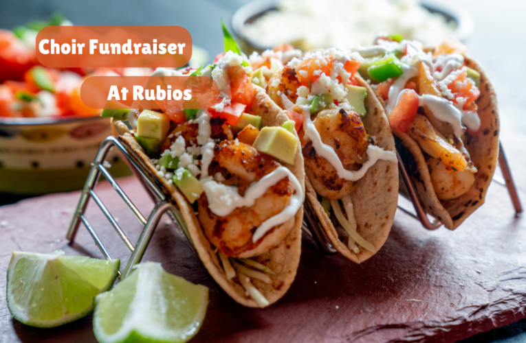 Choir Fundraiser at Rubio’s