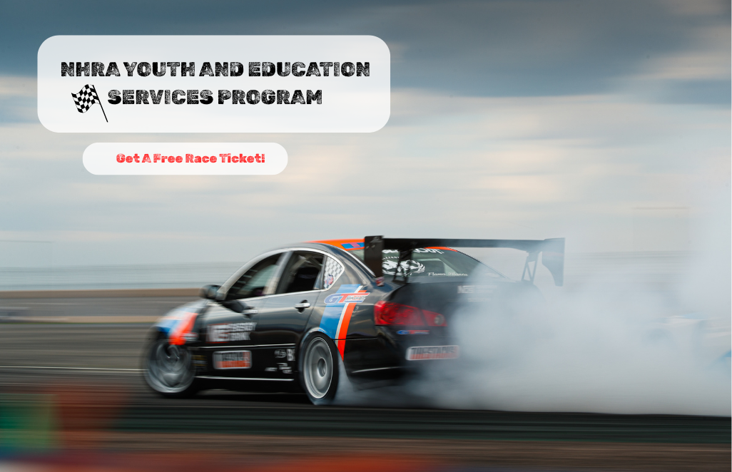 NHRA YOUTH AND EDUCATION SERVICES PROGRAM